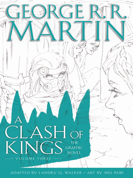 Title details for A Clash of Kings: The Graphic Novel, Volume 3 by George R. R. Martin - Available